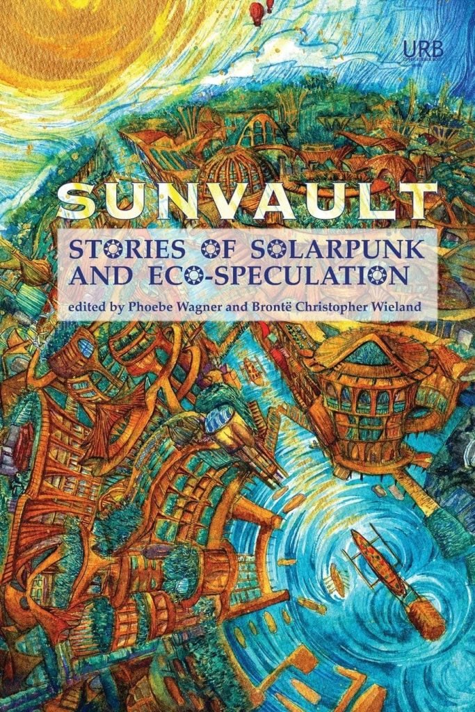 Sunvault - Historias de Solarpunk y eco-especulación