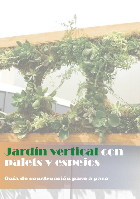Como hacer un Jardín vertical con palets pdf
