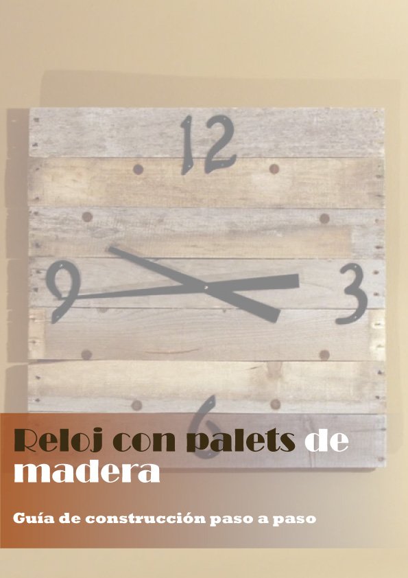 como hacer un reloj con palets de madera pdf